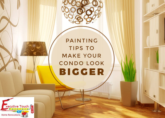 Painting Tips to Make your Condo Look Bigger