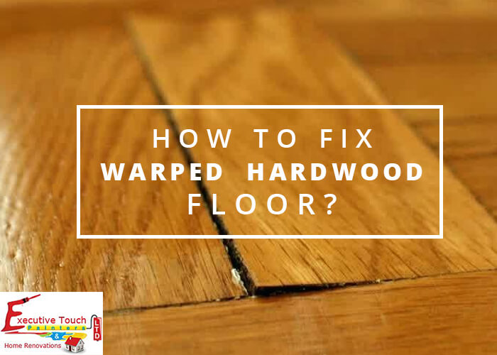 How To Fix Warped Hardwood Floor, How To Fix A Buckled Hardwood Floor